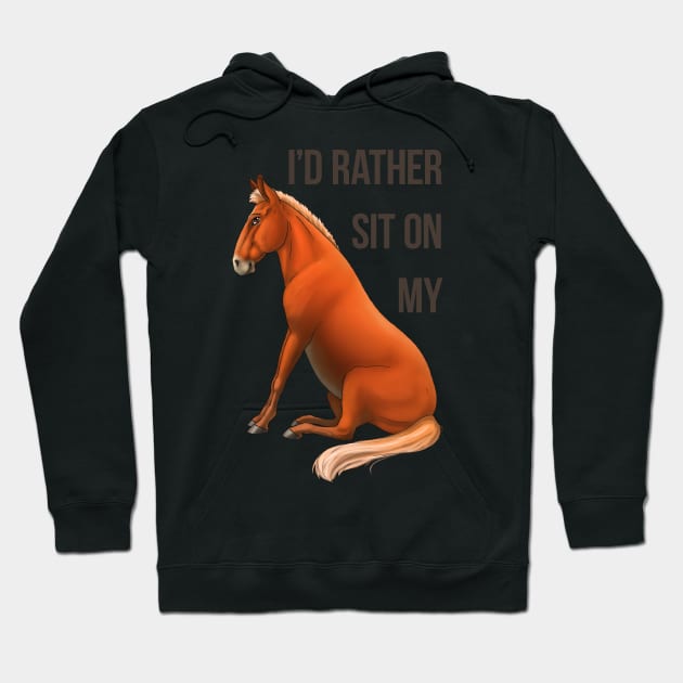 Mule - I'd Rather Sit on my Butt Hoodie by FalconArt